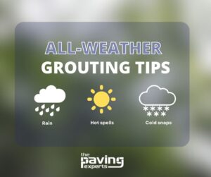 Grouting advice for all weather conditions